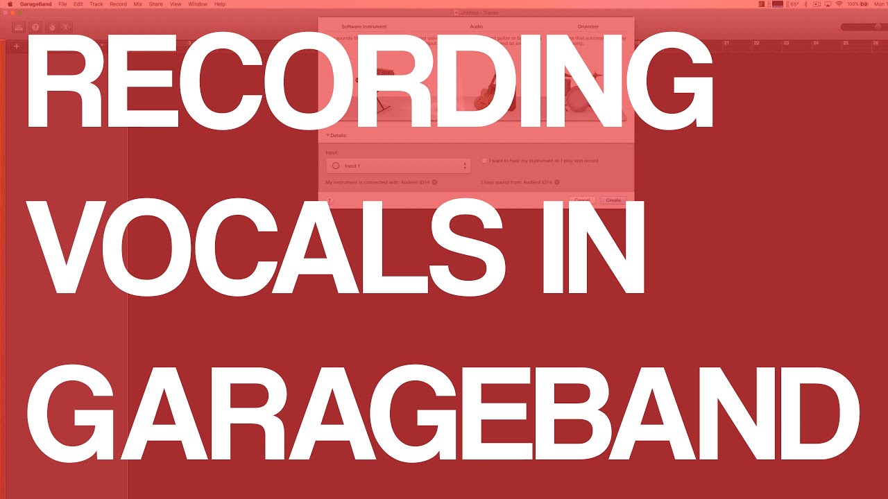 How To Record Vocals/Voice In Garageband On Mac OS X YouTube