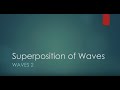 Waves 2: Superposition of Waves