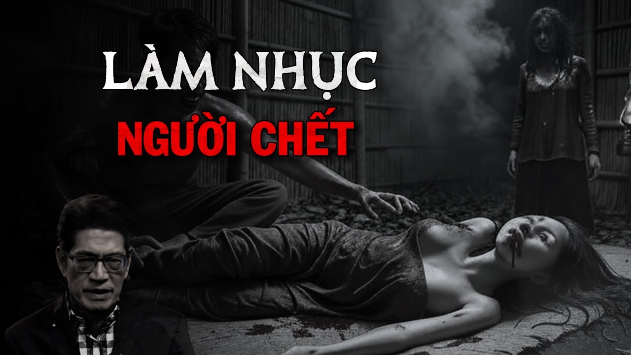 Truyện Ma Nguyễn Ngọc Ngạn | Làm Nhục Người Chết | Truyen co that 2025