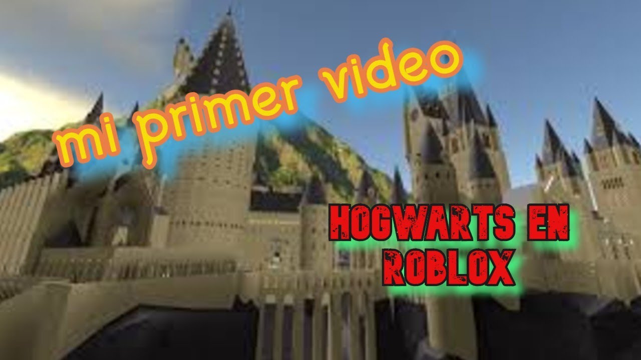 Mi Primer Video Hogwarts En Roblox Youtube - hogwarts roblox