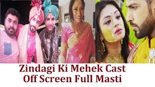 Off screen full masti of zindagi ki mehek cast !