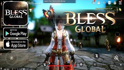Bless Global - Official Launch - MMORPG Gameplay (Android)