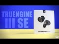 Absolutely Worth It! : SoundPEATS Truengine 3 SE True Wireless