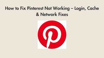 How to Fix Pinterest Not Working – Login, Cache & Network Fixes