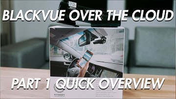 BlackVue Over the Cloud: Part 1 Quick Overview - BlackboxMyCar