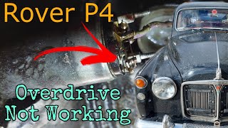 Rover P4 - Overdrive Not Working - Basic checks and what I found .