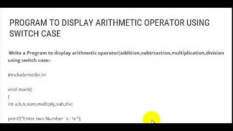 PROGRAM TO DISPLAY ARITHMETIC OPERATOR USING SWITCH CASE