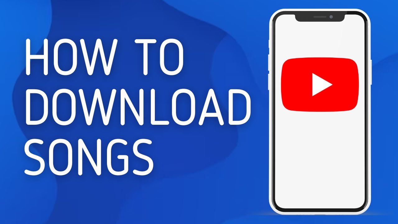 How to Download Songs From Youtube   Full Guide