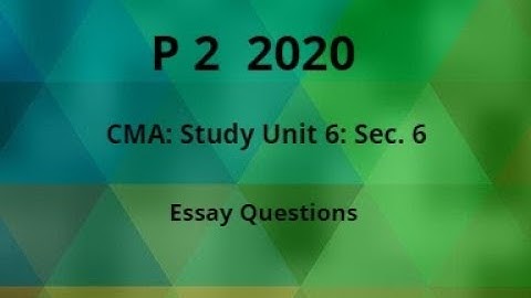 2020 p 2 CMA Unit 6 sec. 6