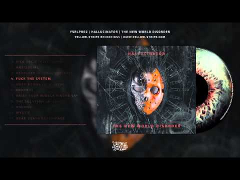 Hallucinator - Fuck The System