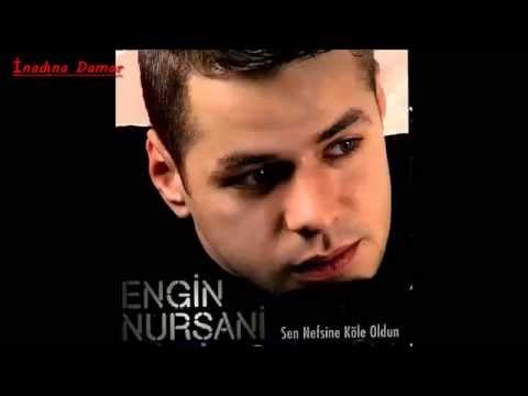 Engin Nurşani │ Sen Sebep Oldun