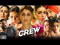 Crew Movie In Hindi Tabu Kareena Kapoor Khan Kriti Sanon Diljit Dosanjh Kapil Sharma 