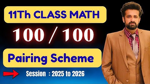 11th Class Math || 1st Year Math New Book Pairing Scheme 2026 - Class 11 Math Pairing Scheme 