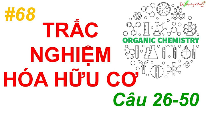 Bài tập trắc nghiệm hợp chất hữu cơ năm 2024