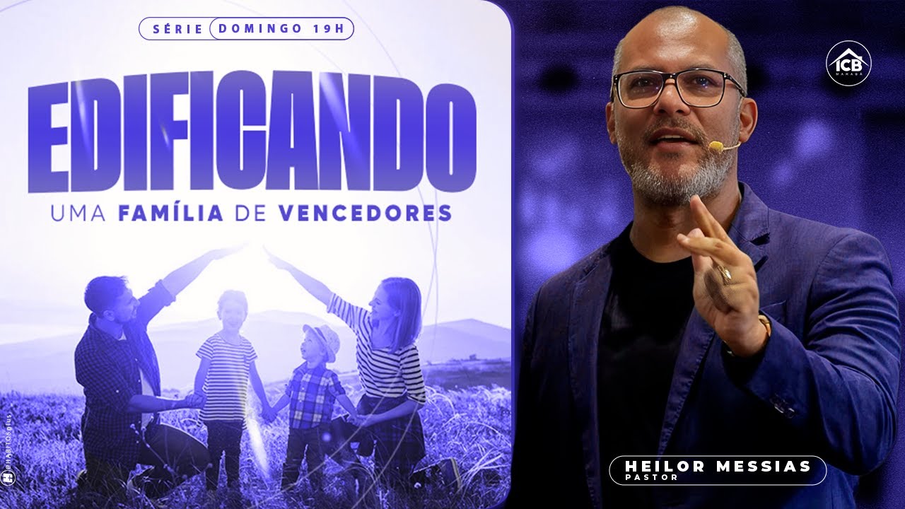 III - Entendendo como EDIFICAR UMA FAMÍLIA de vencedores.
