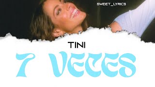 TINI - 7 Veces (Lyric Video)