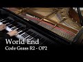 World End - Code Geass R2 OP2 [Piano]