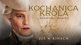 Kochanica króla Jeanne du Barry (2023) spot Powrót króla #7, w kinach od 25 sierpnia