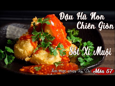 Video Vân Du Chay 57 | ĐẬU HŨ NON CHIÊN XÙ SỐT XÍ MUỘI |... - youtube