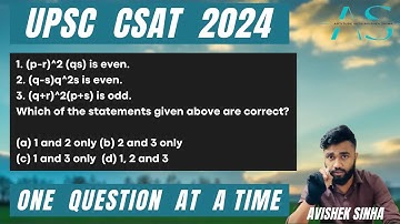 Let p, q, r and s be distinct positive integers. Let p, q be odd and r, s be even | UPSC CSAT 2024 |