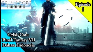 Crisis Core Final Fantasy VII Episode 1 Subtitle Indonesia