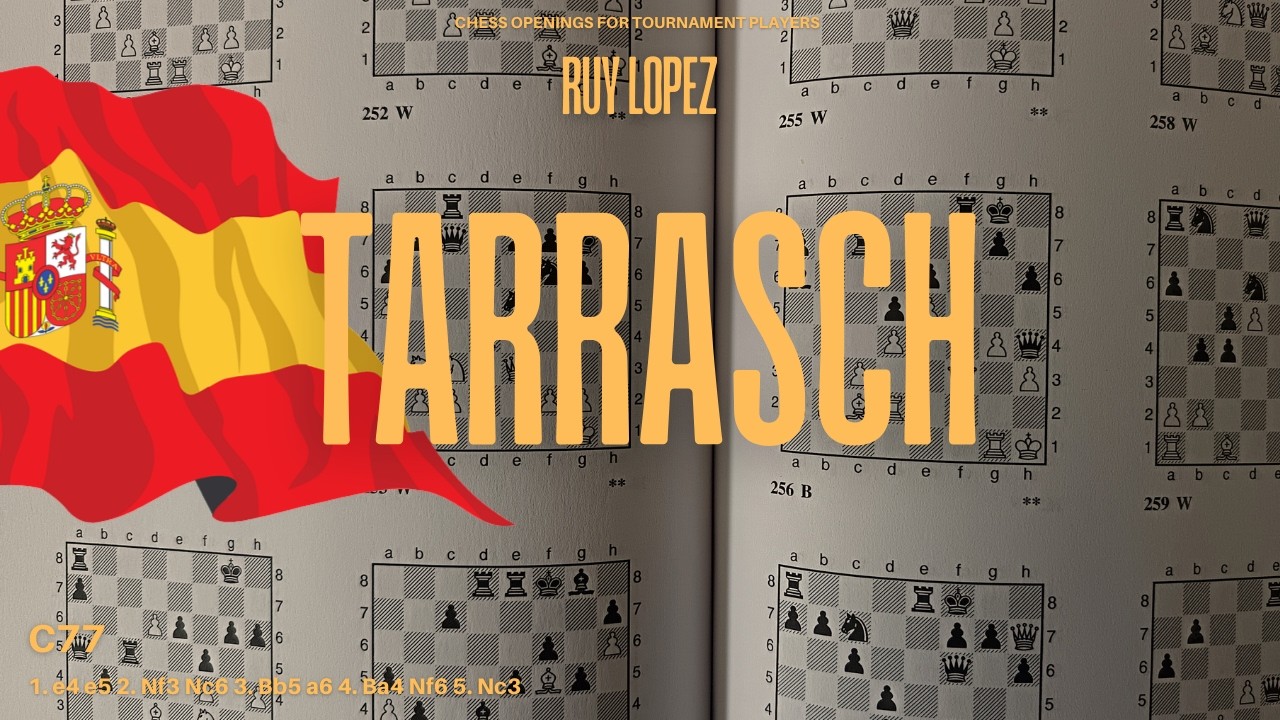Ruy Lopez, Tarrasch Variation · Complete Chess Openings