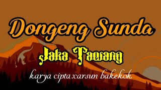 Dongeng Sunda Jaka Tawang Part- 03