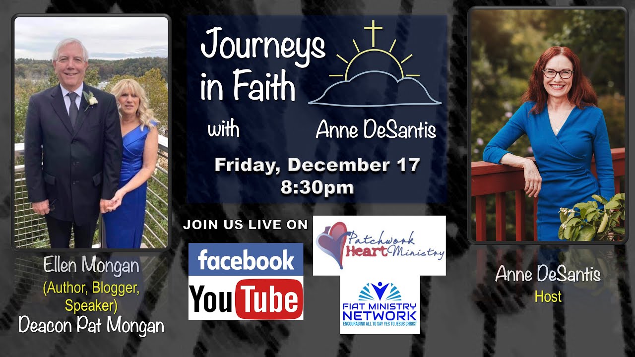Journeys in Faith with Anne DeSantis with Ellen and Pat Mongan Ep 75