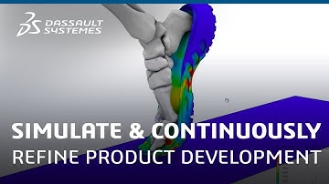 Simulate and Continuously Refine Product Development - Dassault Systèmes