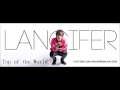 Lancifer - Top of the World (Official Audio)