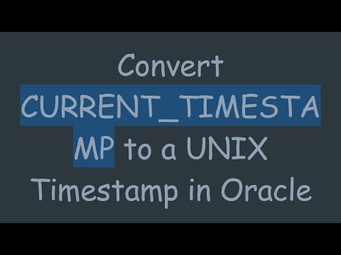 Convert CURRENT_TIMESTAMP to a UNIX Timestamp in Oracle