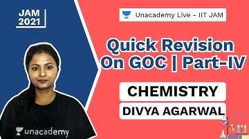 Quick Revision On GOC | Part-IV | IIT JAM Chemistry | Divya | JAM 2021 | Unacademy Live