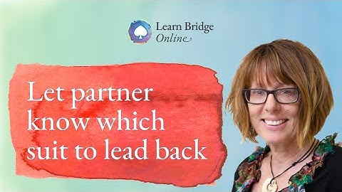 Let partner know which suit to lead back - with Pam Livingston