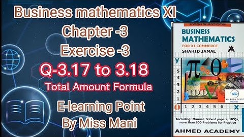 Business mathematics XI Chapter-3 Q-3.17 to 3.18 Solved Questions Sindh board E-learning Point Mani