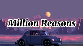 🎶“Million Reasons'🎶