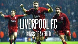Liverpool FC - Kings of Anfield
