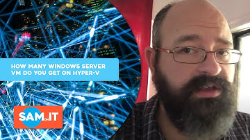How Many Windows Server VM Do You Get on Hyper-V