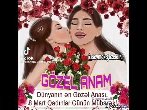 canım Anam 8 Mart bayramın mübarək