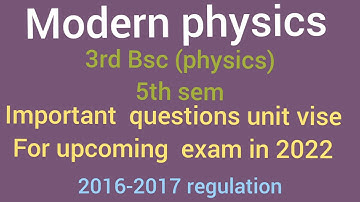 modern physics important  questions for 2022 exam