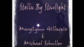 Stella By Starlight - Marylynn Gillaspie And Michael Schuller