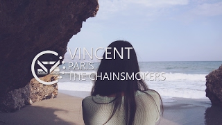 The Chainsmokers - Paris (Vincent Remix)