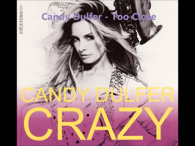 Candy Dulfer - Too Close