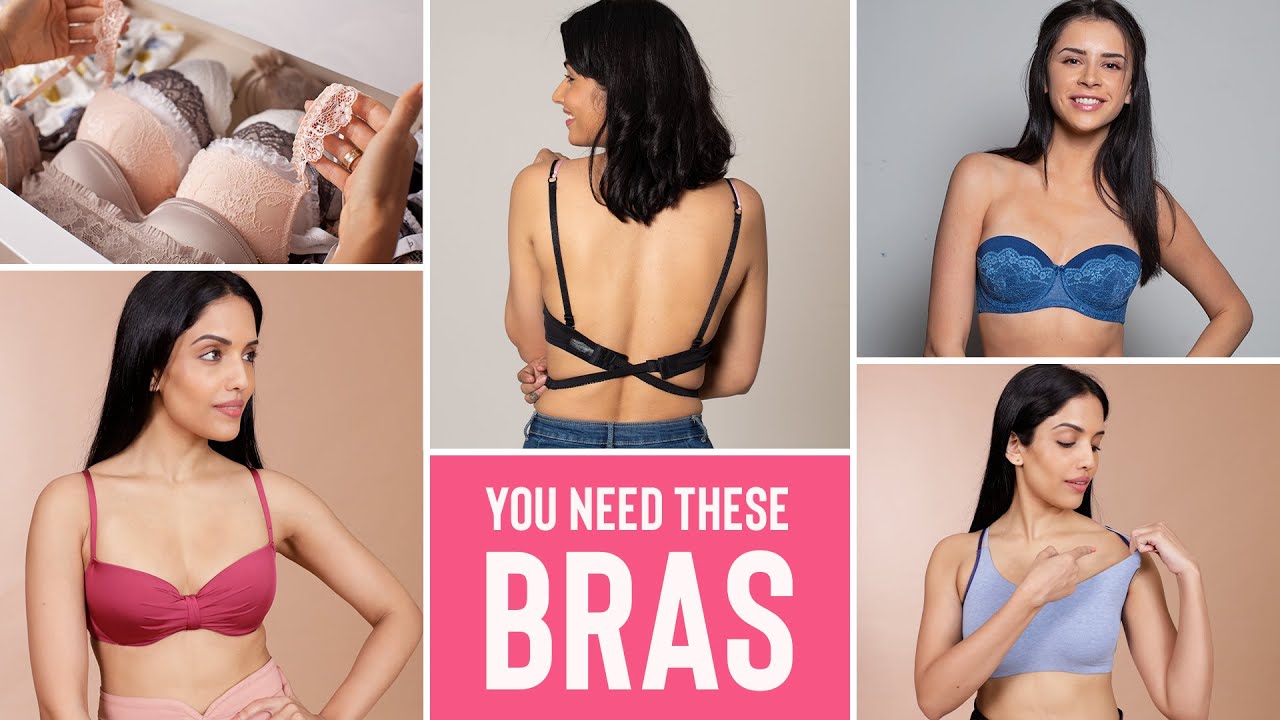 6 Must Have Bras For Every Woman And Every Outfit 