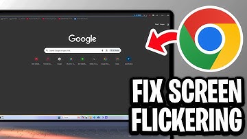 How To Fix Screen Flickering While Watching Videos on Google Chrome - Full Guide