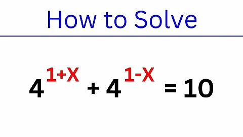 An Nice Algebra Question | 4^(1+X) + 4^(1-X) = 10 , X = ?