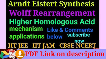 Wolff rearrangement (Arndt eistert synthesis for higher homologous acid) UG NEET IIT JAM, CSIR NET