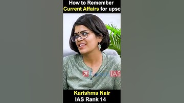 How to Remember Current Affairs for UPSC | Karishma Nair | RANK 14 | IAS 🚔🚨| #shorts #upsc