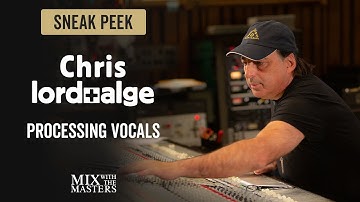 Chris Lord-Alge processing vocals