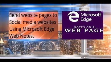Using Microsoft Edge Web Notes  For May 21 2019