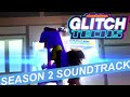 Glitch Techs Season 2 OST - "Kaiju Baby"